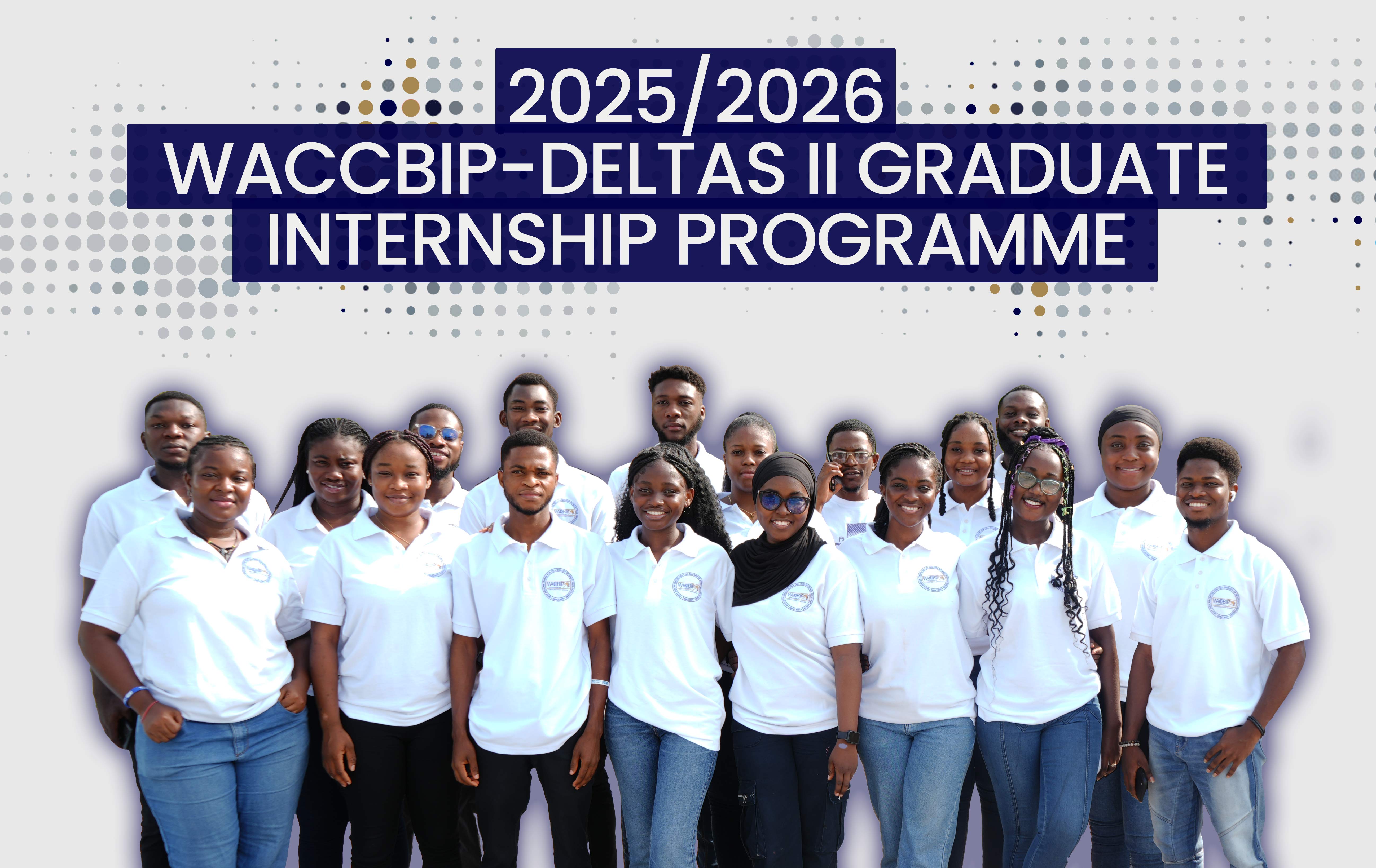 Call for Applications: 2025/2026 WACCBIP-DELTAS II Graduate Internship Programme